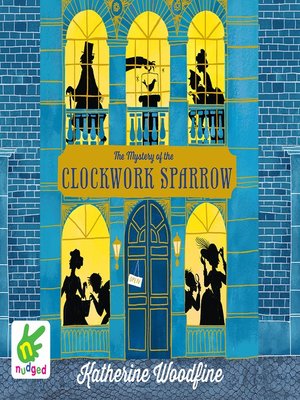 cover image of The Mystery of the Clockwork Sparrow